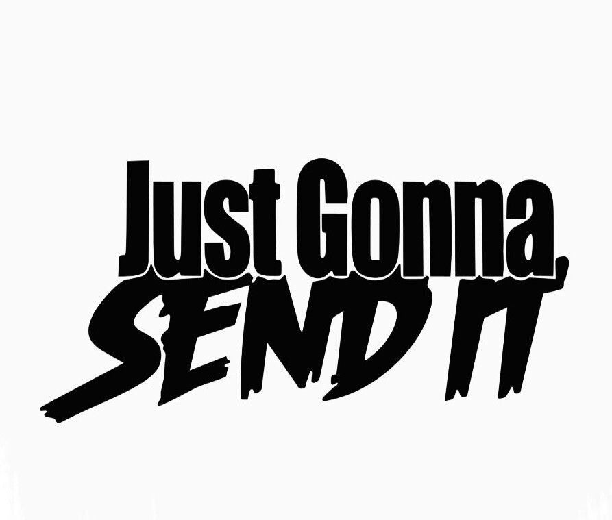 Just gonna send it sticker racing super twin Funny truck larry window decal