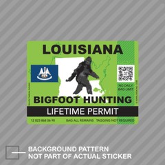 Louisiana Bigfoot Hunting Permit Sticker Decal Vinyl Sasquatch Lifetime