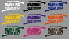 Warning Shotgun Gun Owner Firearm Hunting Car Truck Window Vinyl Decal Sticker