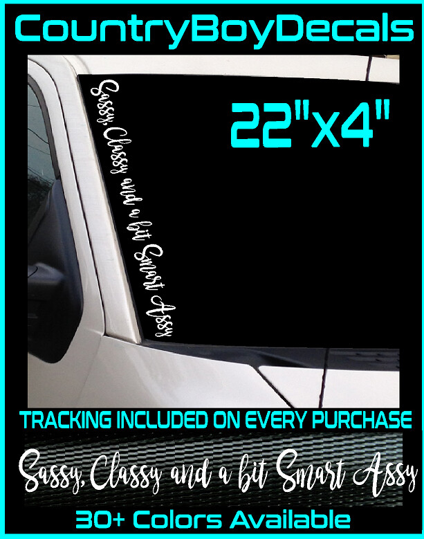 Sassy Classy and a bit Smart Assy VINYL DECAL 22″ Truck Car Princess Queen Girl
