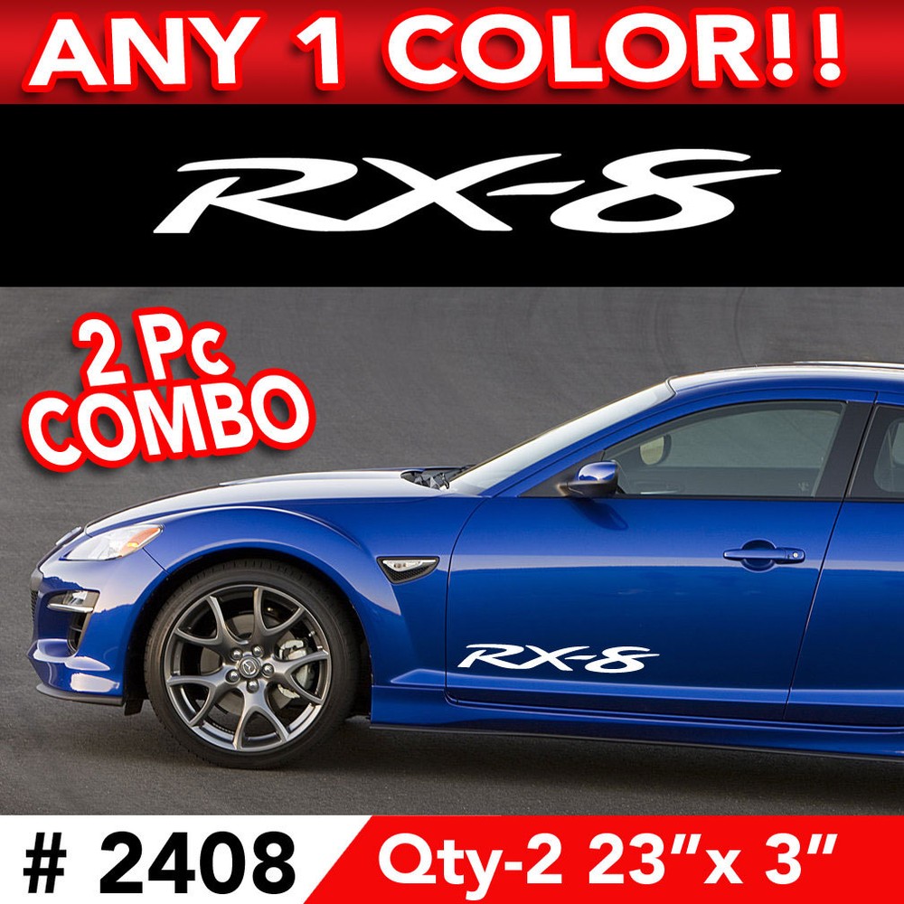2Pc COMBO MAZDA RX8 SIDE DECAL STICKER 23″w x 3″h Any 1 Color