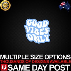 GOOD VIBES ONLY BLUE Vinyl Car Sticker Decal Cheap Funny Cute Hippy Chill Vibey