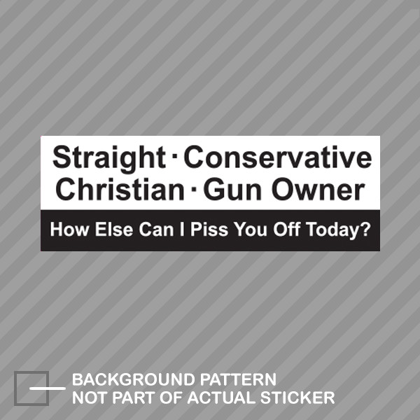 Straight Conservative Christian Gun Owner Sticker Decal Vinyl