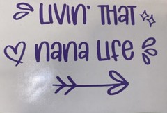 Vinyl Decal Livin That Nana Life Grandma Fun Wow Fun Car Decal Window Sticker