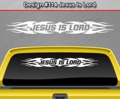 #114 JESUS IS LORD Decal Sticker Windshield Window Vinyl Banner Christian Faith