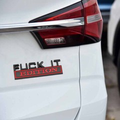 FUCK-IT EDITION Logo Car Emblem Badge Decal Sticker Decoration Auto Accessories