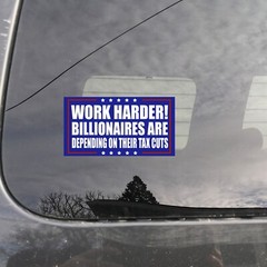 Work Harder! Billionaires Depending Die Cut Sticker, Anti Elon, Anti Trump, FDT