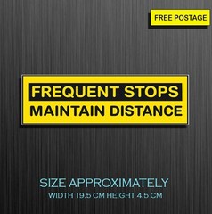 1X FREQUENT STOPS MAINTAIN DISTANCE, Vinyl Waterproof Sticker For Car