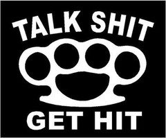 WHITE Vinyl Decal Talk sh*t get hit brass knuckles fight countrytruck sticker