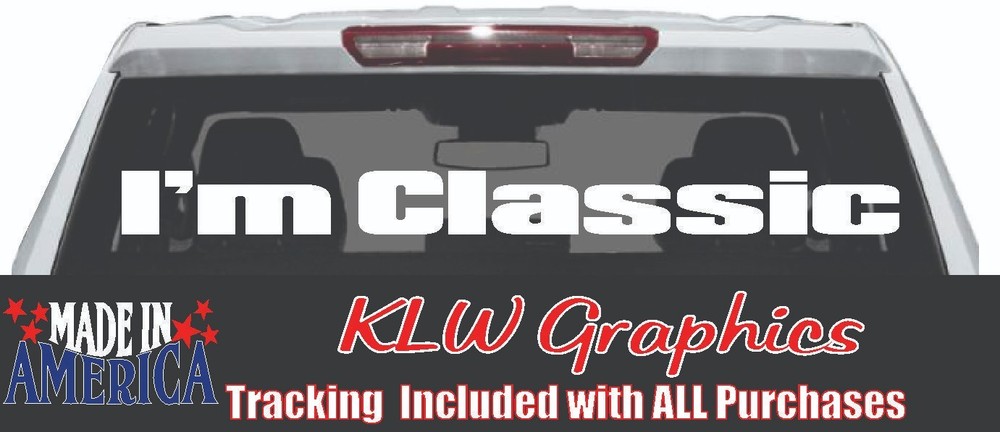 I’m Classic Rear Window Decal Diesel Truck Vinyl Sticker Pickup SUV Car Old