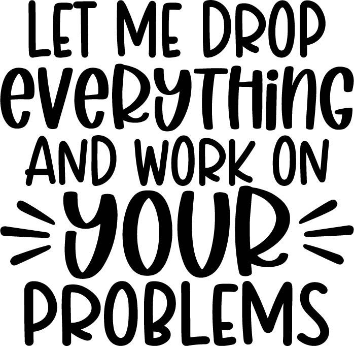 Vinyl Decal Car Stanley Sticker Funny Sarcastic Work Quotes – Drop Everything