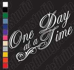 One Day at a Time Vinyl Decal | Window Bumper Sticker Recovery AA NA Serenity