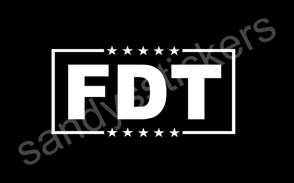 2 Pack FDT Vinyl Decal Stickers – 5″ Wide Many Colors F Donald Trump