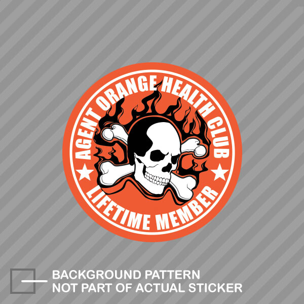 Agent Orange Health Club Sticker Decal Vinyl vietnam veteran vet lifetime member