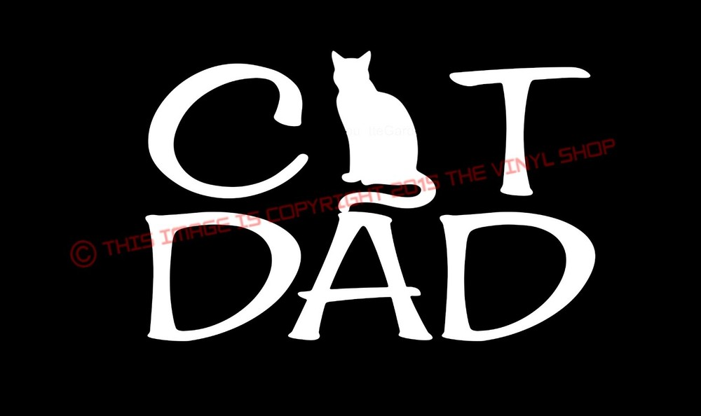 “Cat Dad” LOVE Cats decal Sticker, Kitten,Cats 4 inches wide 4 inches tall