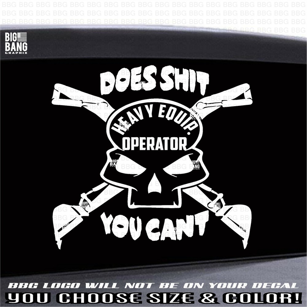 Heavy Equipment Operator Vinyl Sticker Decal HIGH QUALITY Die Cut Truck Window