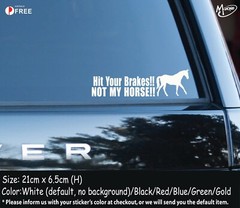 HIT YOUR BRAKES NOT MY HORSE Sticker Decal-Reflective/Metallic Color Funny Gift