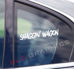 Shaggin Wagon Vinyl Decal sticker Front, Side, Window, Bumper, Funny