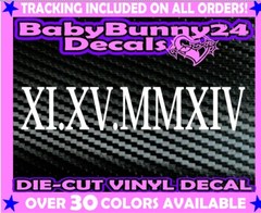 Custom roman numeral date Vinyl Decal Sticker Car Truck laptop wedding birth day
