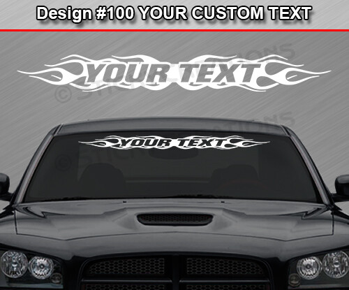Design #100 Custom Decal Sticker Vinyl Graphic Windshield Window Flame Flaming