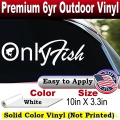 Only Fish Funny Fishing Car or Truck Window Laptop Decal Sticker White 10X3.3