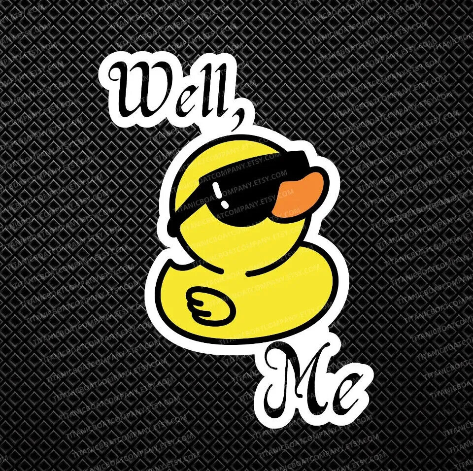 Well duck me funny decal, duck sticker, offroad stickers, duck decal