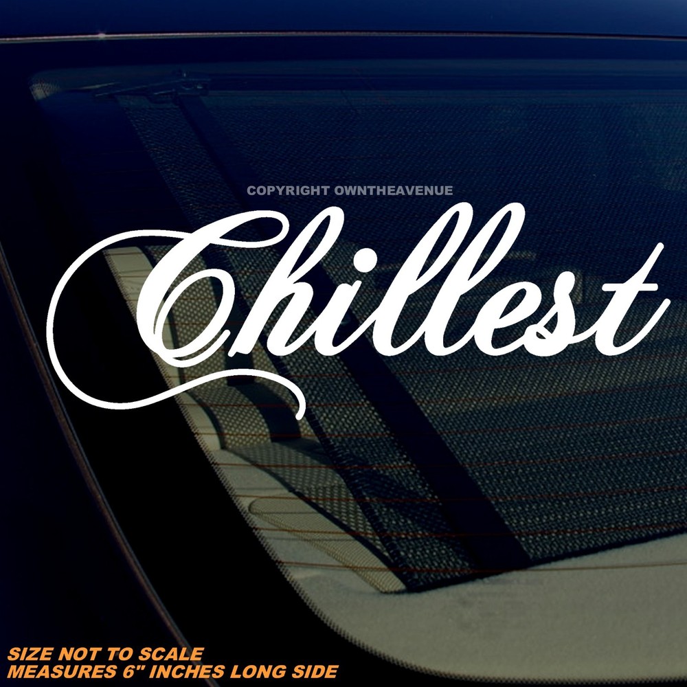 Chillest Humor Joke JDM Racing Drifting Vinyl Sticker Decal 6″ Inches