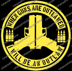 When Guns Are Outlawed,Molon Labe,2A,We The People,Gun Rights,Custom Vinyl Decal