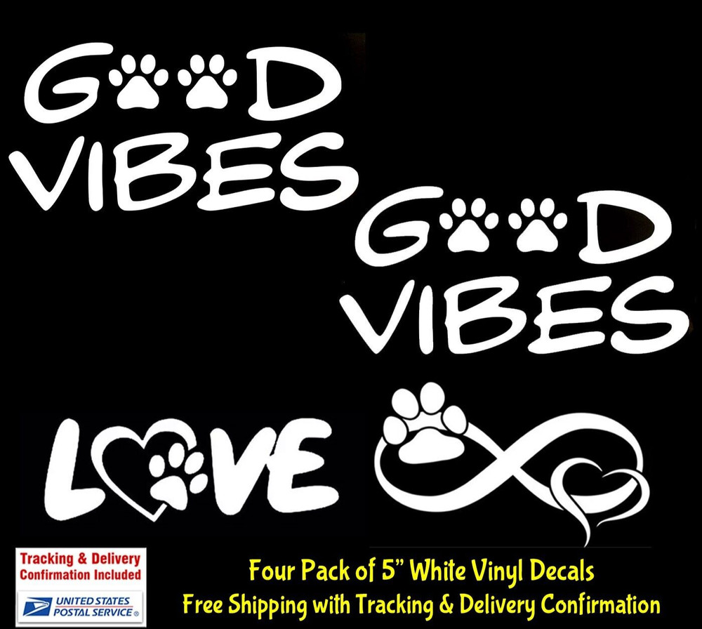 Good Vibes Paws Love 4PK White Vinyl Decals Car Truck Windows laptop notebook