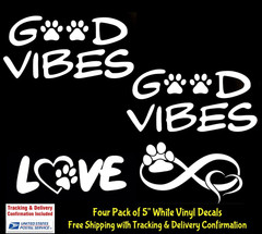 Good Vibes Paws Love 4PK White Vinyl Decals Car Truck Windows laptop notebook