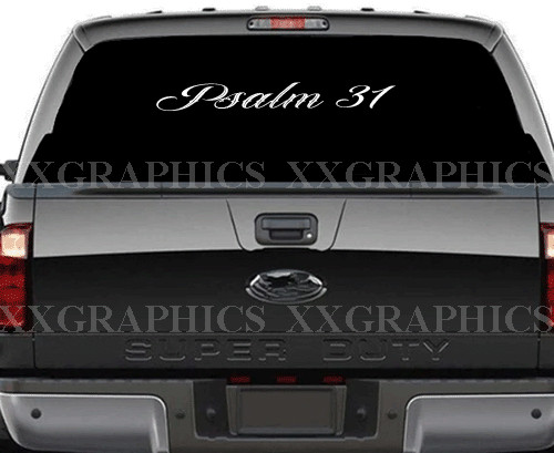 Psalm 31 Never Ashamed 36″ Front/Back Vinyl Decal Sticker Fits Car Truck SUV B