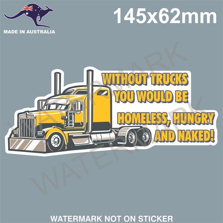 WITHOUT TRUCKS STICKER MACK KENWORTH