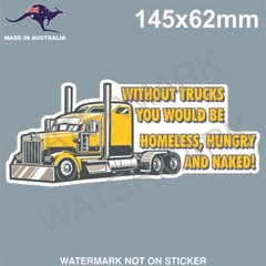 WITHOUT TRUCKS STICKER MACK KENWORTH