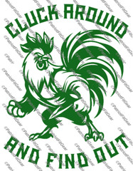 Chicken, Cluck Around And Find Out, Fowl, Poultry Farm, Hen,Pullet,Vinyl Decal