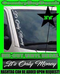 It’s Only Money Vertical Windshield Vinyl Decal Sticker Truck Car Turbo Diesel