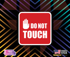 DO NOT TOUCH!!!! RED SIGN ,CAR WINDOWN,LAPTOP,ETC LAMINATED 6YEARS+FREESTICKER