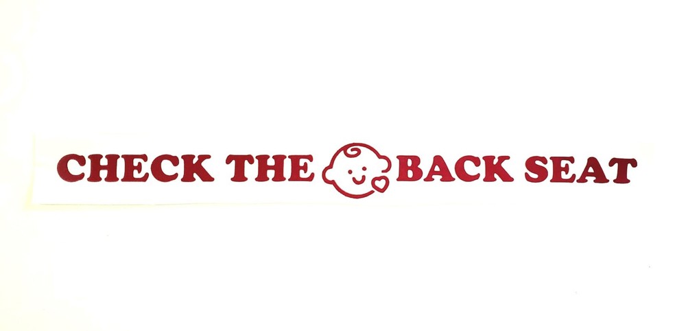 Check The Back Seat Warning Car Decal sticker forgotten baby sindrome