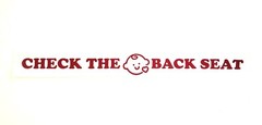 Check The Back Seat Warning Car Decal sticker forgotten baby sindrome