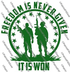 Freedom Is Not Given, It Is Won, Military,Support Our Troops, Custom Vinyl Decal