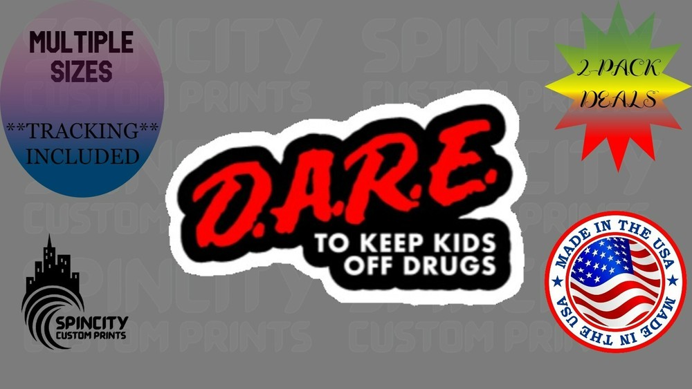DARE to Keep Kids off of DRUGS Car Window Vinyl Decal Funny Laptop Sticker NEW