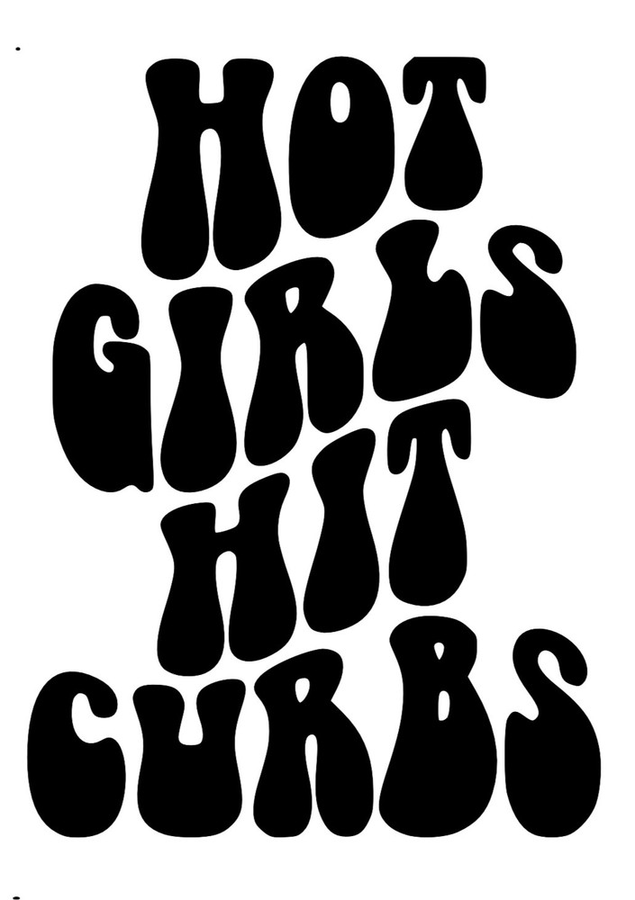 Hot Girls Hit Curbs curbs mind your business Funny Car Truck Van Decal Sticker
