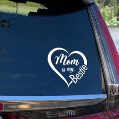 Mom is my Bestie Decal Sticker for Car Windows.