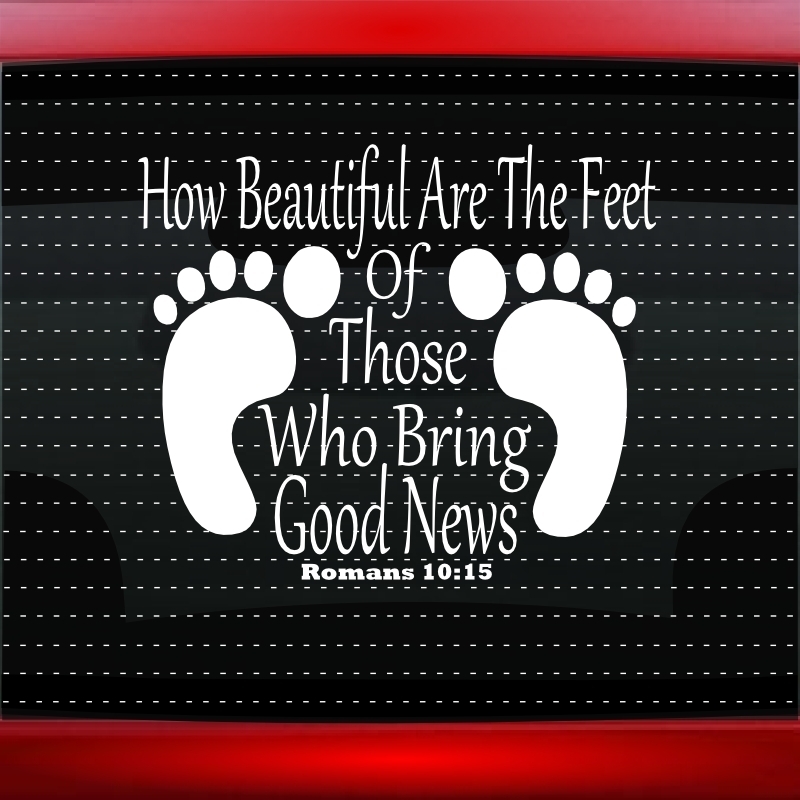 How Beautiful Are The Feet Christian Car Decal Truck Window Sticker (20 COLORS!)