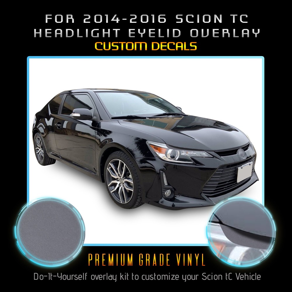 For 2014 2015 2016 Scion tC Headlight Eyelid Eyebrow Decal – Flat Matte Vinyl