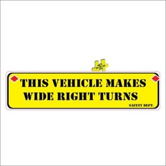 This Vehicle Makes Wide Right Turns Safety Yellow DOT Decal Sticker 6.0″ x 24.0″