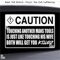 DONT TOUCH MY TOOLS Vinyl Decal Sticker RAT HOT ROD STREET ROD Bobber Motorcycle