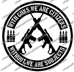 With Guns We Are Citizens,Gun Rights,Molon Labe,We The People,Custom Vinyl Decal