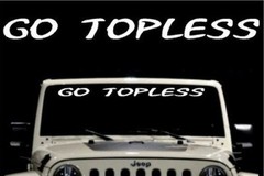 1x GO TOPLESS “solid” vinyl windshield decal sticker rock convertable mud turbo