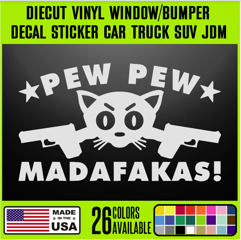 Pew Pew Madafakas Gun Funny DieCut Vinyl Window Decal Sticker Car Truck SUV {109
