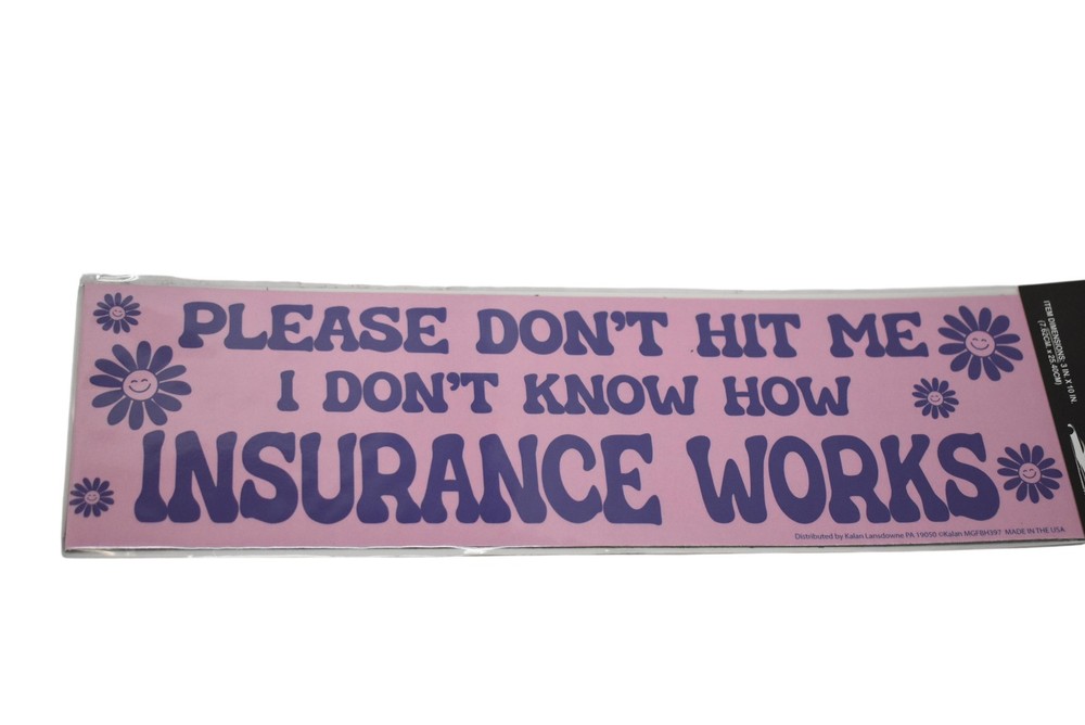 Kalan Please Don’t Hit Me Insurance Works Bumper Magnet Pink Car Funny Auto 3×10